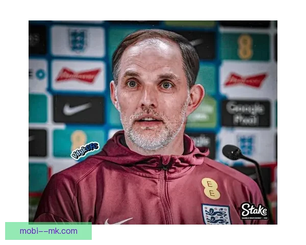 图赫尔正式签约成为英格兰足球队主帅开启新篇章肩负复兴重任